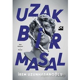 Uzak Bir Masal - İrem Uzunhasanoğlu
