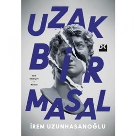 Uzak Bir Masal - İrem Uzunhasanoğlu