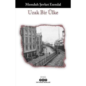 Uzak Bir Ülke Memduh Şevket Esendal Yapı Kredi Yayınları