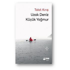 Uzak Deniz Küçük Yağmur - Talat Kırış