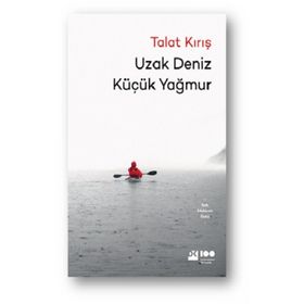 Uzak Deniz Küçük Yağmur - Talat Kırış