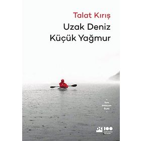 Uzak Deniz Küçük Yağmur - Talat Kırış