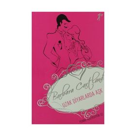 UZAK DIYARLARDA AŞK PEMBE KOLEKSIYON 02 - BARBARA CARTLAND