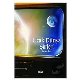Uzak Dünya Şiirleri - Hasan Ateş