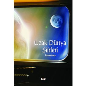 Uzak Dünya Şiirleri - Hasan Ateş