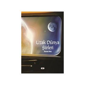 Uzak Dünya Şiirleri - Hasan Ateş