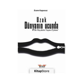 Uzak Dünyanın Ucunda Ecem Kapusuz