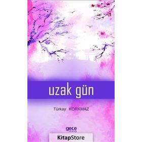 Uzak Gün - Türkay Korkmaz
