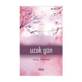 Uzak Gün - Türkay Korkmaz