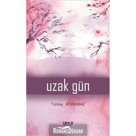 Uzak Gün - Türkay Korkmaz
