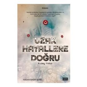 Uzak Hayallere Doğru - Hasan Basri Şenel