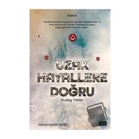 Uzak Hayallere Doğru - Hasan Basri Şenel