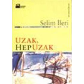 Uzak Hep Uzak Selim İleri