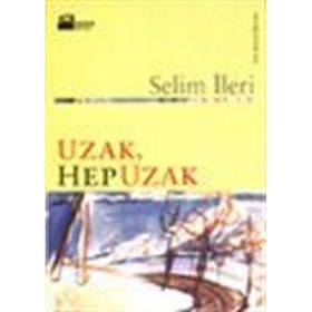 Uzak Hep Uzak Selim İleri