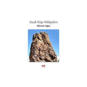 Uzak Köşe Hikayeleri - Mürsel Ağaç