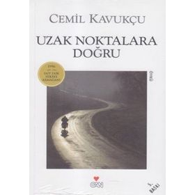 Uzak Noktalara Doğru - Cemil Kavukçu