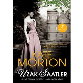 UZAK SAATLER - KATE MORTON