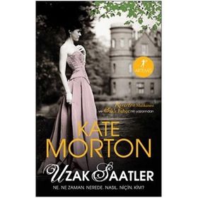 UZAK SAATLER - KATE MORTON