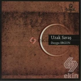 UZAK SAVAŞ - DUYGU ERGUN