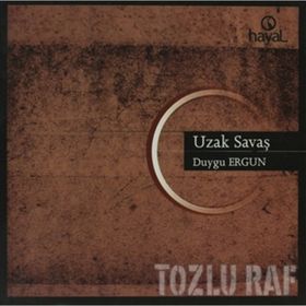 UZAK SAVAŞ - DUYGU ERGUN
