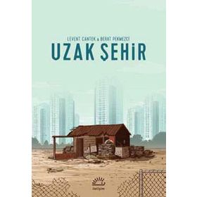 Uzak Şehir - Levent Cantek