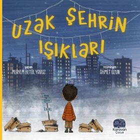 Uzak Şehrin Işıkları Karavan Çocuk