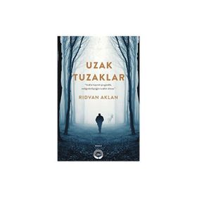 Uzak Tuzaklar - Rıdvan Aklan