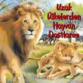UZAK ÜLKELERDEN HAYVAN DOSTLARIM (0-5 YAŞ) - PHILIPPE SALEMBIER