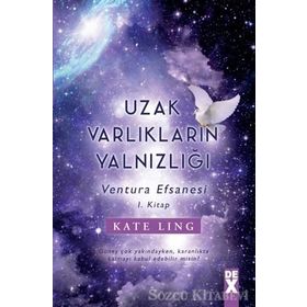 Uzak Varlıkların Yalnızlığı - Kate Ling
