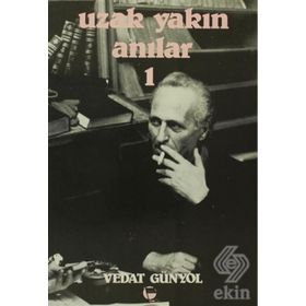UZAK YAKIN ANILAR 1 - VEDAT GÜNYOL