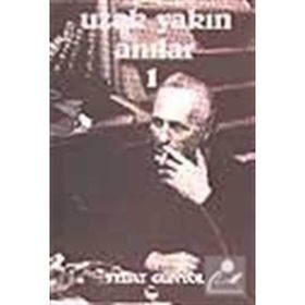 UZAK YAKIN ANILAR 1 - VEDAT GÜNYOL