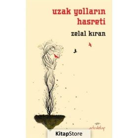 Uzak Yolların Hasreti - Zelal Kıran