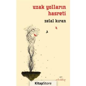 Uzak Yolların Hasreti - Zelal Kıran