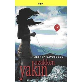 UZAKKEN YAKIN - ZEYNEP ÇAVUŞOĞLU