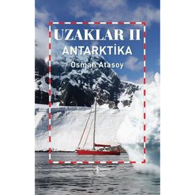 Uzaklar 2 Antarktika İş Bankası Kültür Yayınları