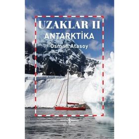 Uzaklar 2 Antarktika İş Bankası Kültür Yayınları