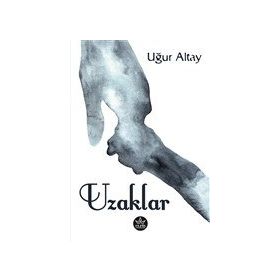 Uzaklar - Uğur Altay - Elpis Yayınları