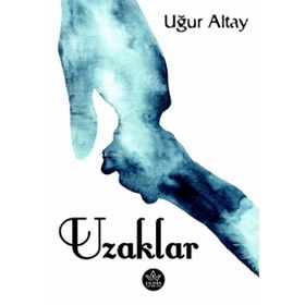 Uzaklar - Uğur Altay - Elpis Yayınları