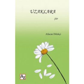 Uzaklara - Afacan Dilekçi