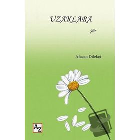 Uzaklara - Afacan Dilekçi