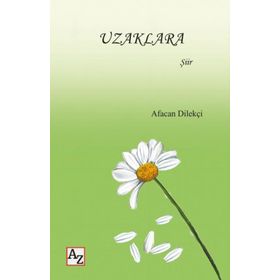 Uzaklara - Afacan Dilekçi