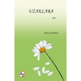 Uzaklara - Afacan Dilekçi