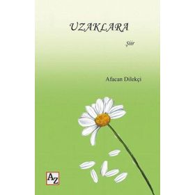 Uzaklara - Afacan Dilekçi