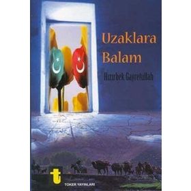 UZAKLARA BALAM - HIZIRBEK GAYRETULLAH