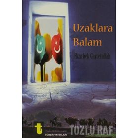 UZAKLARA BALAM - HIZIRBEK GAYRETULLAH