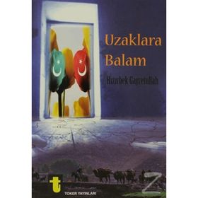 UZAKLARA BALAM - HIZIRBEK GAYRETULLAH