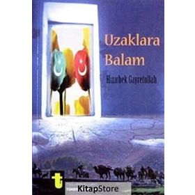 UZAKLARA BALAM - HIZIRBEK GAYRETULLAH
