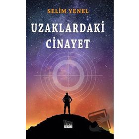 Uzaklardaki Cinayet Selim Yenel