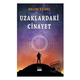 Uzaklardaki Cinayet Selim Yenel