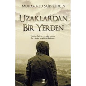 Uzaklardan Bir Yerden / Muhammed Said Zengin / Dokuz Yayınları